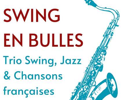 Les concerts du mercredi : "Swing en Bulles"