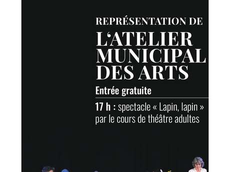 Représentation de l’Atelier Municipal des Arts : « Lapin, Lapin »