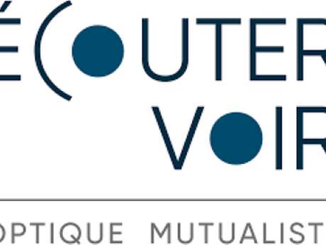 ECOUTER-VOIR - OPTIQUE MUTUALISTE