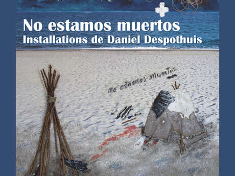 Exposition "No estamos muertos" par Daniel Despothuis