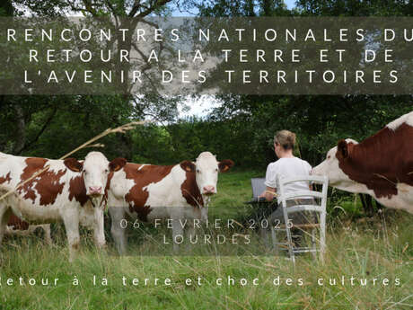 3e rencontres nationales du retour à la terre et de l'avenir des territoires. Retour à la terre et choc des cultures ?