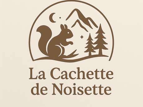 LA CACHETTE DE NOISETTE