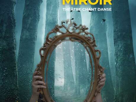Spectacle: « Miroir Miroir »