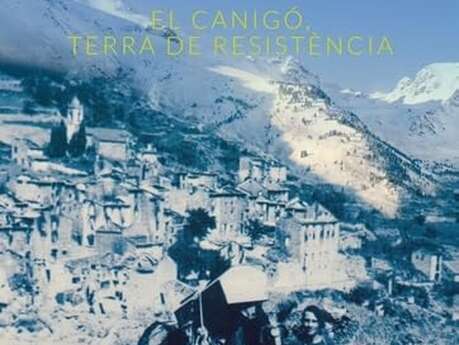 CONFÉRENCE "LE CANIGO AU TEMPS DE LA RÉSISTANCE"