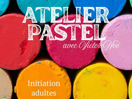 ATELIER INITIATION AUX PASTELS