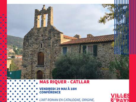 RENDEZ-VOUS PAYS D'ART ET D'HISTOIRE CONFÉRENCE - L'ART ROMAN EN CATALOGNE