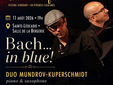 FESTIVAL LES CLES DU CLASSIQUE - BACH... IN BLUE! DUO MUNDROV-KUPERSCHMIDT