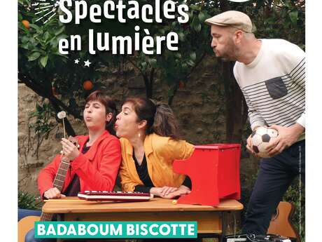 SPECTACLES EN LUMIÈRE « BADABOUM BISCOTTE »