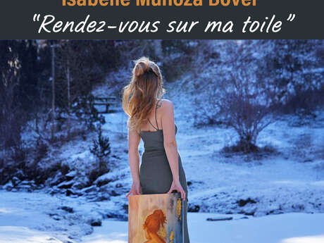 EXPOSITION ISABELLE MUNOZA BOVER "RENDEZ-VOUS SUR MA TOILE"