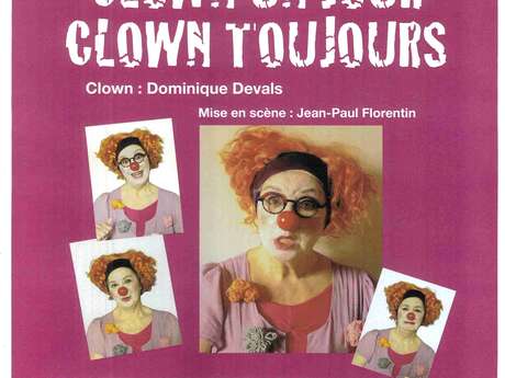 CLOWN UN JOUR, CLOWN TOUJOURS