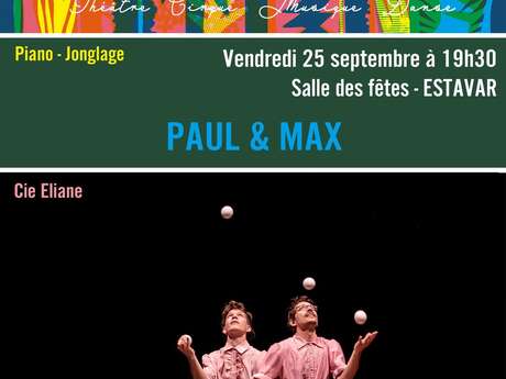 SAISON CERDANE - PAUL & MAX - CIE ELIANE : PIANO - JONGLAGE