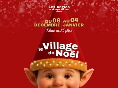GRAND VILLAGE DE NOEL AUX ANGLES