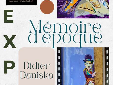 MÉMOIRE D’ÉPOQUE - DIDIER DANISKA