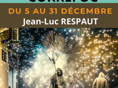 EXPO PHOTOS "CORREFOC" JEAN-LUC RESPAUT