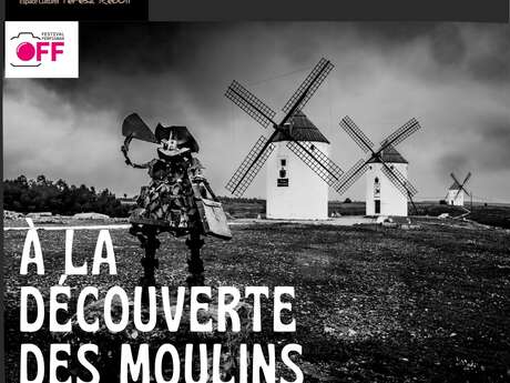 À LA DÉCOUVERTE DES MOULINS DE DON QUICHOTTE CHRISTIAN IZARD VISA OFF 2025