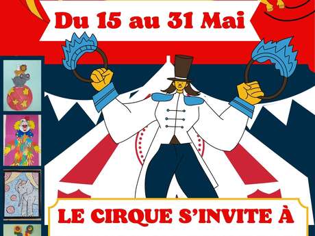 EXPOSITION « LE CIRQUE S’INVITE À L’ECOLE MATERNELLE »
