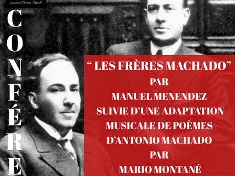 "LES FRÈRES MACHADO" PAR MANUEL MENENDEZ  SUIVIE D'UNE ADAPTATION MUSICALE DE POÈMES PAR MARIO MONTANÉ.