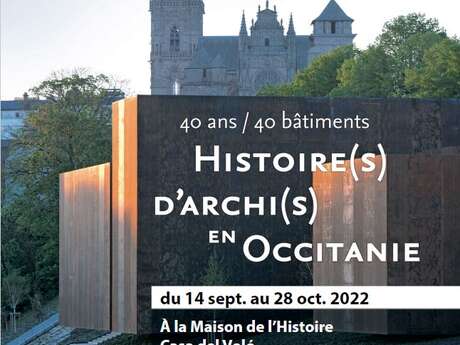 EXPOSITION "40 ANS / 40 BATIMENTS - HISTOIRE(S) D'ARCHI(S) EN OCCITANIE"