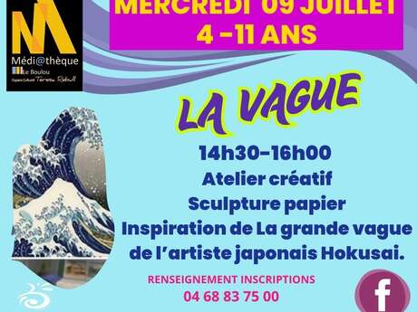 ATELIER CRÉATIF  « LA VAGUE»