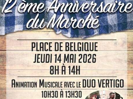 12ᵉ ANNIVERSAIRE DU MARCHÉ PLACE DE BELGIQUE