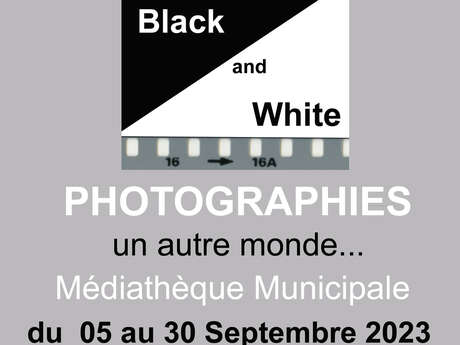 EXPO PHOTOS " BLACK AND WHITE " JACQUES MARTINEZ MÉDIATHÈQUE LE BOULOU