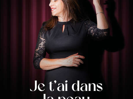 THEATRE HOMMAGE A EDITH PIAF "JE T'AI DANS LA PEAU"