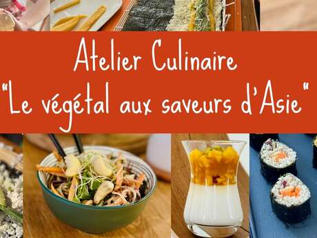 ATELIER CULINAIRE LE VÉGÉTAL AUX SAVEURS D'ASIE