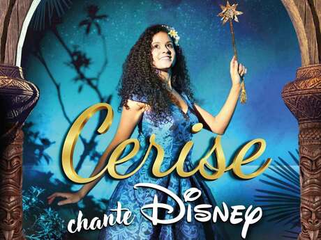 CERISE CHANTE DISNEY