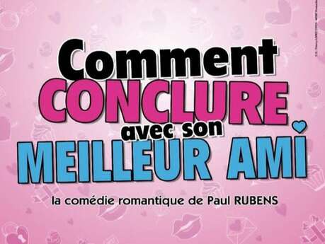 COMMENT CONCLURE AVEC SON MEILLEUR AMI