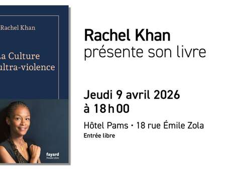RACHEL KHAN PRÉSENTE SON LIVRE "LA CULTURE DE L'ULTRA-VIOLENCE"