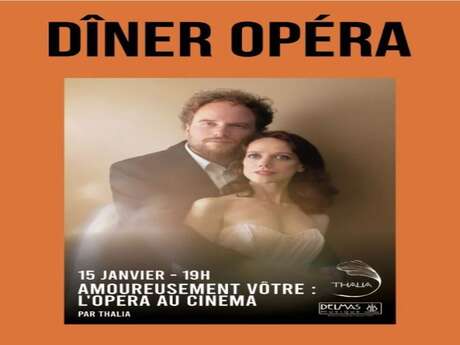 LES SAISONS CULTURELLES DE ROMBEAU : DINER OPÉRA - AMICALEMENT VÔTRE