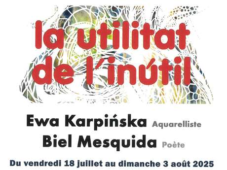 EXPOSITION "LA UTILITAT DE L'INÚTIL" - LLO