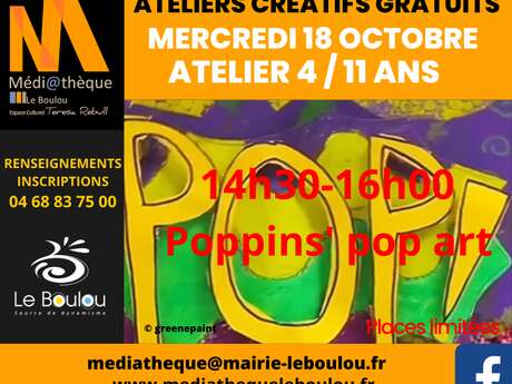 ATELIER CRÉATIF GRATUIT 4 /11 ANS « POPPINS' POP ART » MÉDIATHÈQUE LE BOULOU