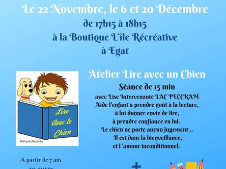 ATELIER LIRE AVEC UN CHIEN ET ACTIVITÉ CRÉATIVE - L'ILE RÉCRÉATIVE EGAT