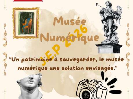 MUSÉE NUMÉRIQUE JEP 2026"UN PATRIMOINE À SAUVEGARDER, LE MUSÉE NUMÉRIQUE UNE SOLUTION ENVISAGÉE"
