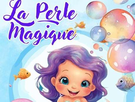 LA PERLE MAGIQUE
