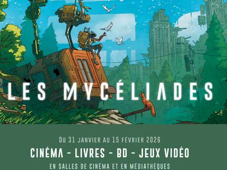 LES MYCÉLIADES : FESTIVAL SCIENCE & FICTION