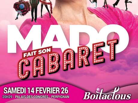 MADO FAIT SON CABARET