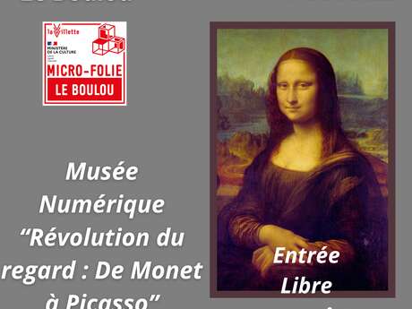 MUSÉE NUMÉRIQUE "RÉVOLUTION DU REGARD, DE MONET À PICASSO"
