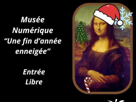 MUSÉE NUMÉRIQUE COLLECTION "UNE FIN D'ANNÉE ENNEIGÉE"