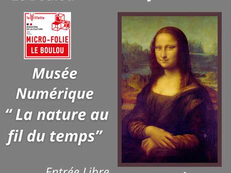 MUSÉE NUMÉRIQUE COLLECTION "LA NATURE AU FIL DU TEMPS"