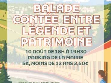 BALADE CONTÉE ENTRE LÉGENDES ET PATRIMOINE - LUNDI 10 AOÛT