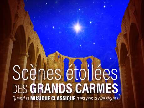 SCÈNES ÉTOILÉES DES GRANDS CARMES