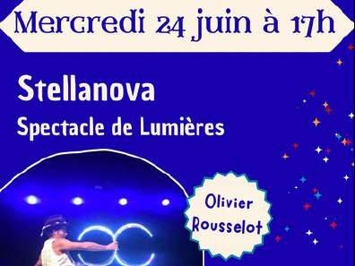 LES MERCREDIS DES NINOS "STELLANOVA, SPECTACLE DE LUMIÈRE"
