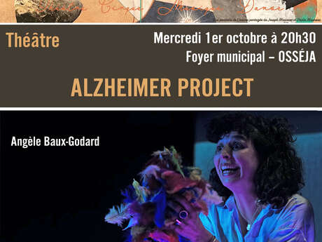 SAISON CERDANE - THÉÂTRE: ALZHEIMER PROJECT - ANGÈLE BAUX-GODARD