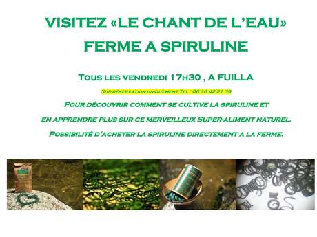VISITEZ "LE CHANT DE L'EAU" FERME À SPIRULINE