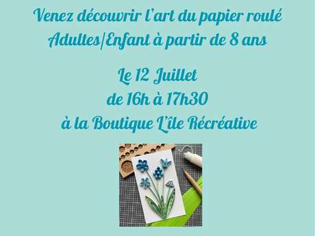 ATELIER QUILLING - ART DU PAPIER ROULÉ - EGAT