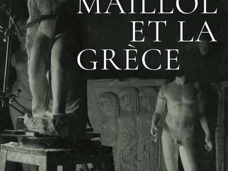 EXPOSITION TEMPORAIRE AU MUSÉE MAILLOL