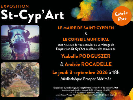 EXPOSITION ST-CYP'ART ISABELLE PODGUSZER & ANDREE ROCADELLE
