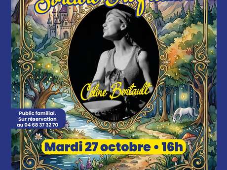 CONTES DE LA SORCIERE FANFRELUCHE AVEC CELINE BERTAULT